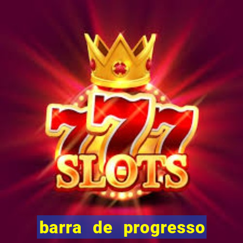 barra de progresso 99 blaze o que significa