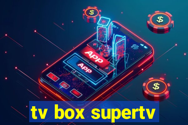 tv box supertv