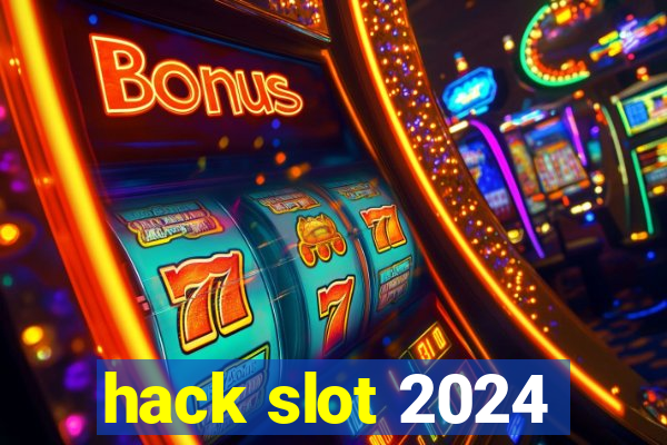 hack slot 2024