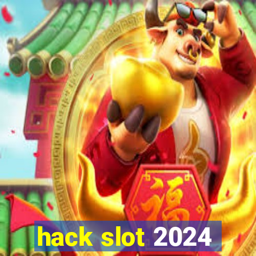 hack slot 2024