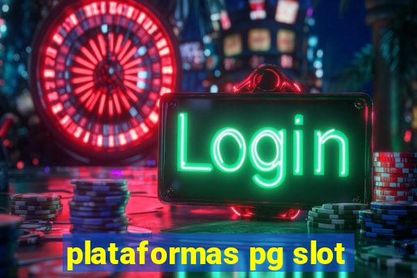 plataformas pg slot