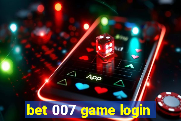 bet 007 game login