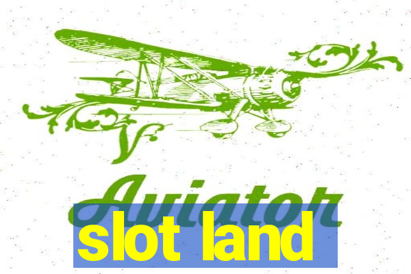 slot land