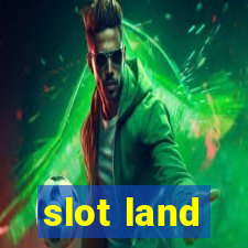 slot land