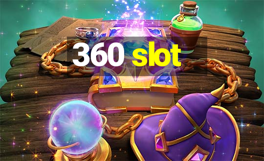 360 slot