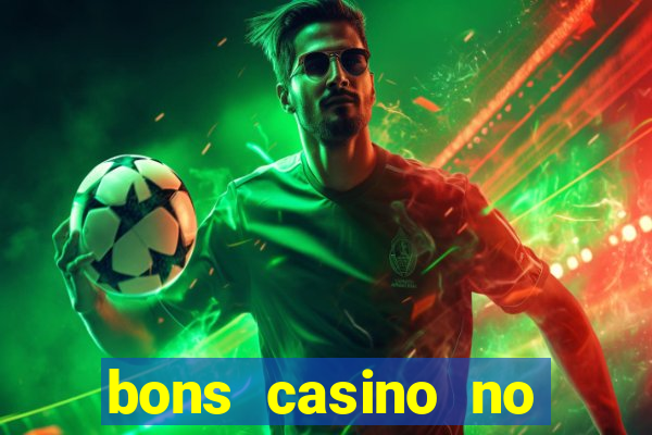 bons casino no deposit bonus