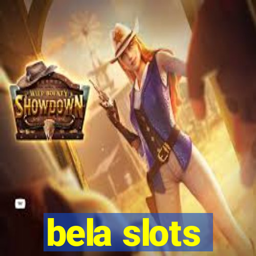 bela slots