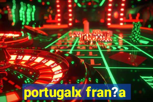 portugalx fran?a