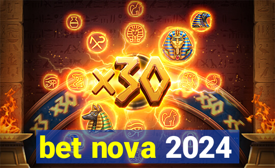 bet nova 2024