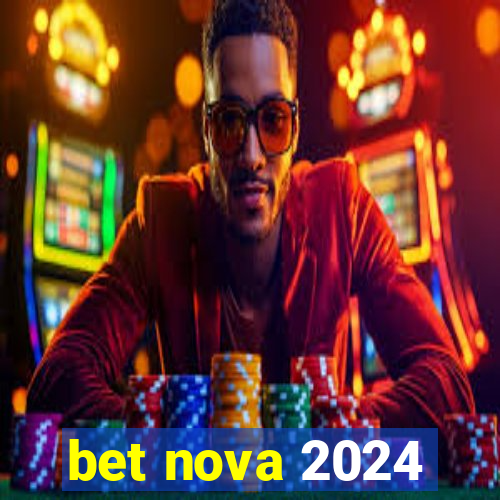 bet nova 2024