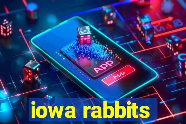 iowa rabbits