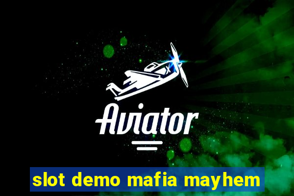 slot demo mafia mayhem