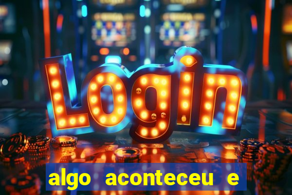 algo aconteceu e seu pin n?o está disponível