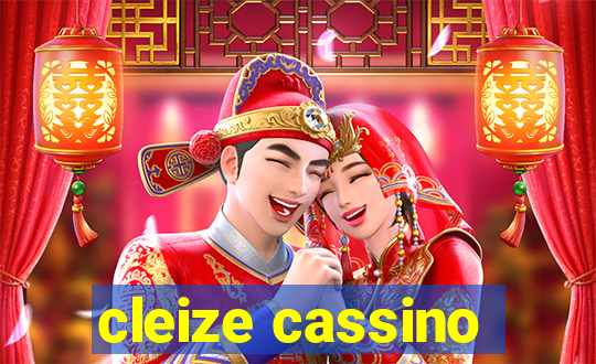 cleize cassino