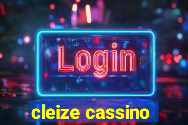 cleize cassino