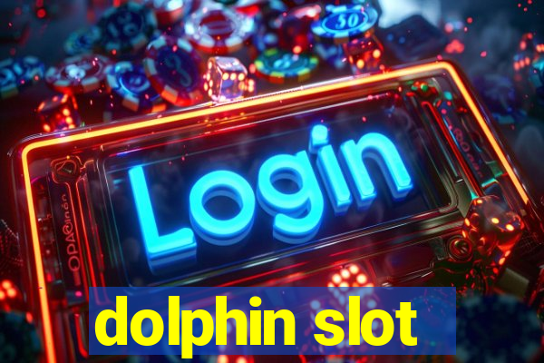 dolphin slot