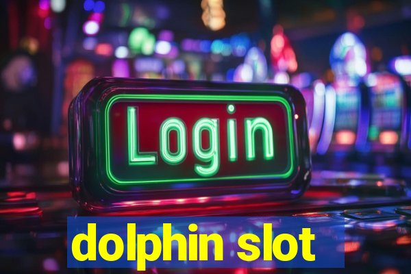 dolphin slot