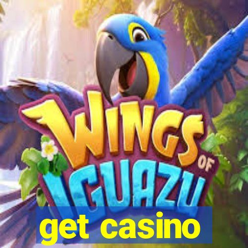 get casino