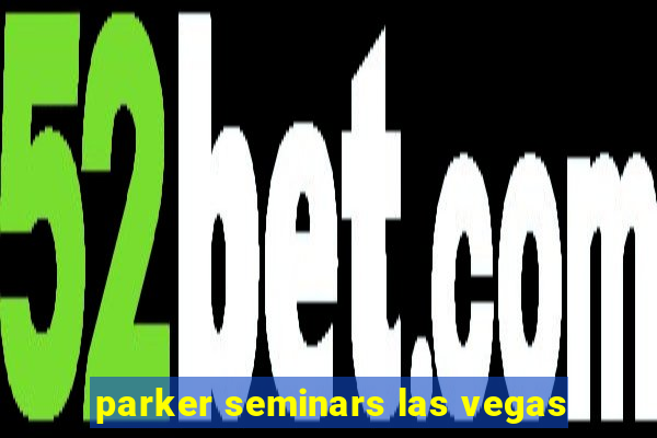 parker seminars las vegas