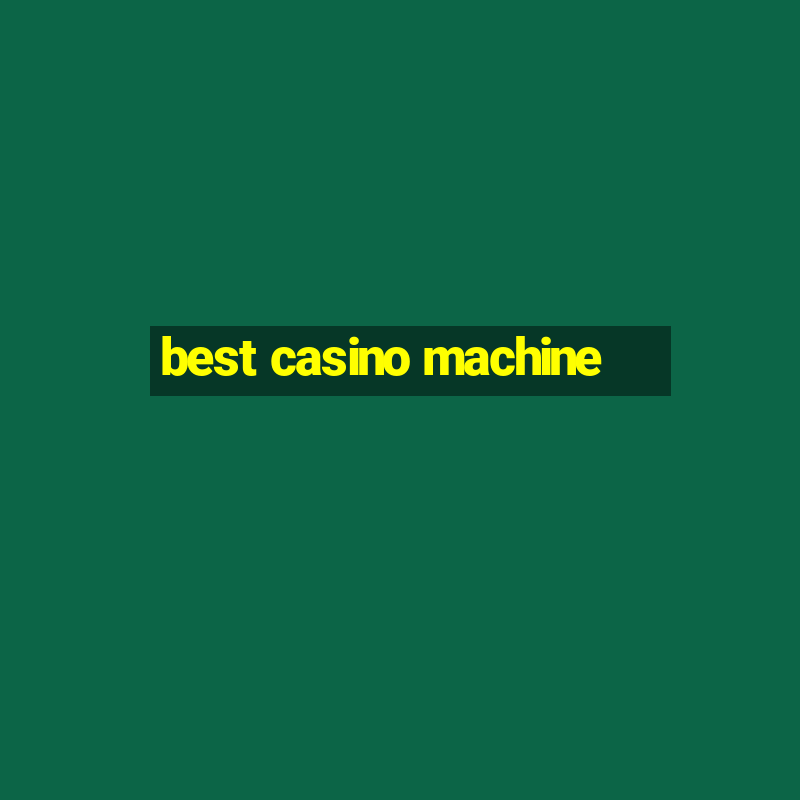 best casino machine