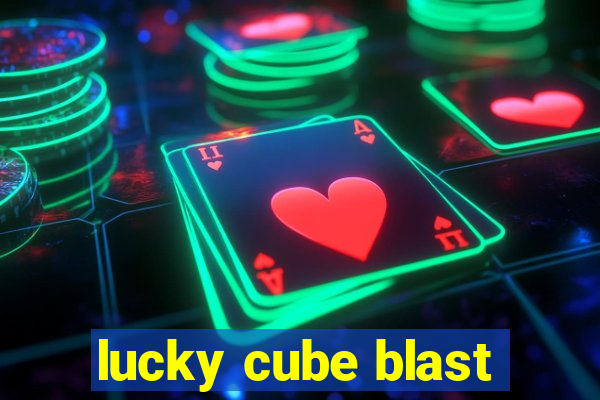 lucky cube blast