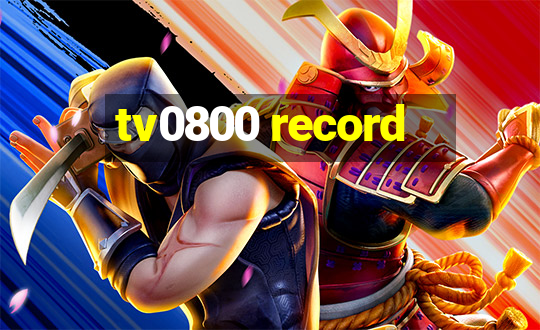 tv0800 record