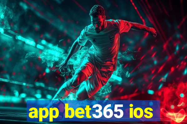 app bet365 ios