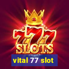 vital 77 slot