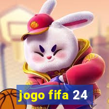 jogo fifa 24