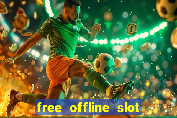 free offline slot machine games for pc