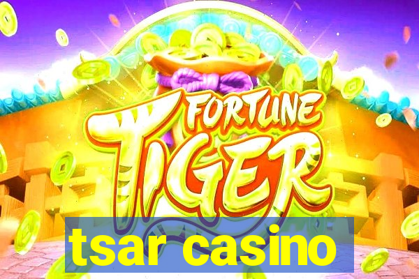 tsar casino