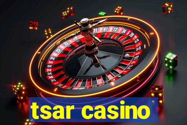 tsar casino