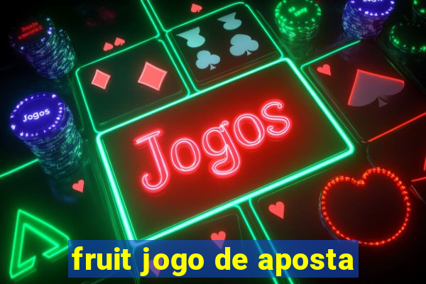 fruit jogo de aposta