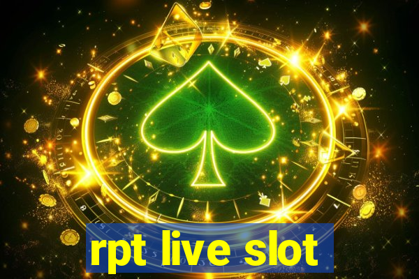 rpt live slot