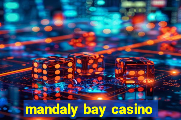 mandaly bay casino