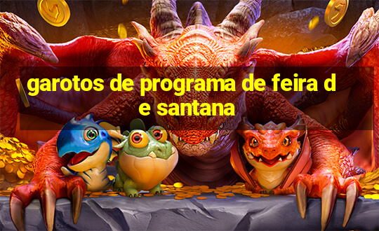 garotos de programa de feira de santana