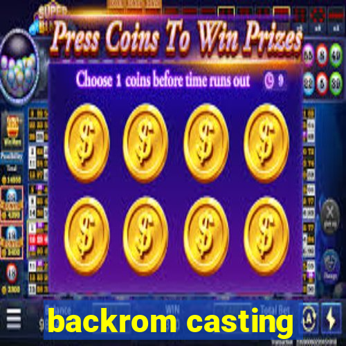 backrom casting