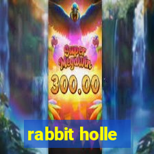 rabbit holle