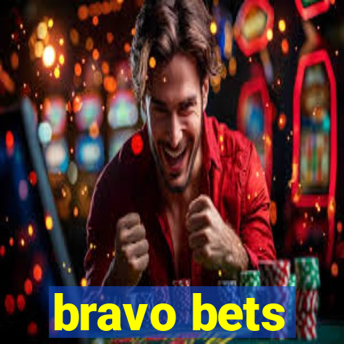 bravo bets