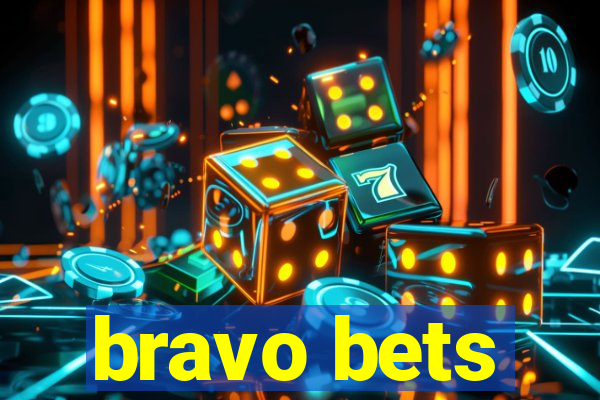 bravo bets