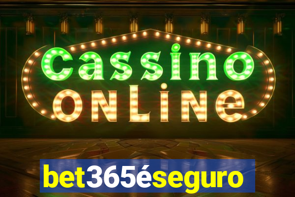 bet365éseguro