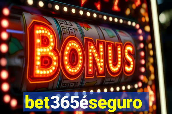 bet365éseguro