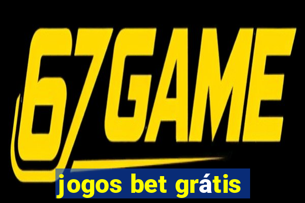 jogos bet grátis