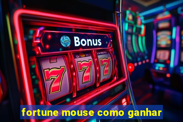 fortune mouse como ganhar