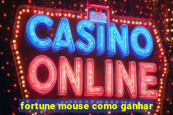 fortune mouse como ganhar