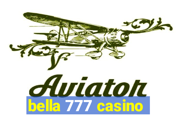 bella 777 casino