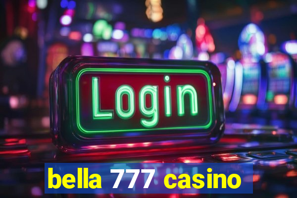 bella 777 casino