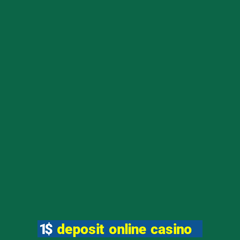 1$ deposit online casino