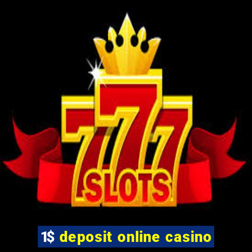 1$ deposit online casino