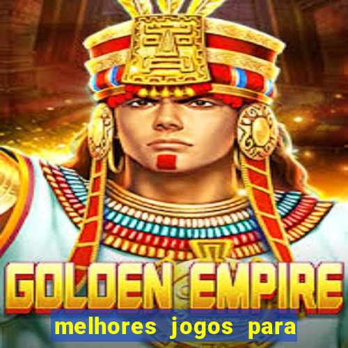 melhores jogos para o celular